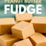 2 Ingredient Peanut Butter Fudge Pin 3