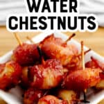 Bacon Wrapped Water Chestnuts Pin 3