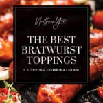 Bratwurst Toppings Pin 1