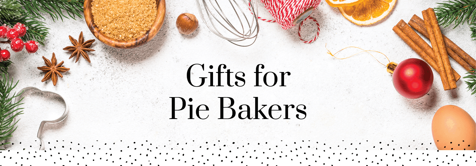 Gifts for Pie Bakers