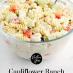 Cauliflower Ranch Pasta Salad Pin 5
