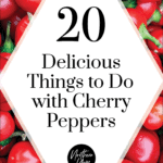 Delicious Things to Do With Cherry Peppers Pin