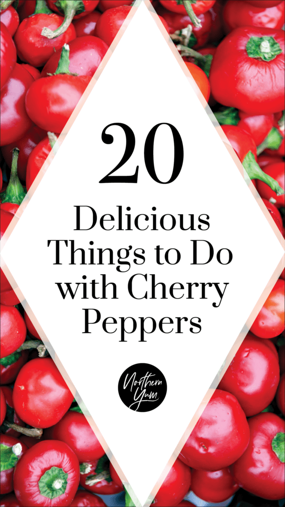 Delicious Things to Do With Cherry Peppers Pin