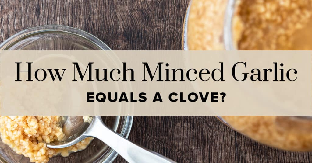 Minced Garlic in a Bowl with Spoon and Text Overlay How Much Minced Garlic Equals a Clove