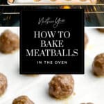 How to Bake Meatballs in the Oven Pin 1