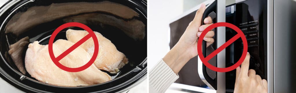 Avoid Slow Cooking or Microwaving Frozen Chicken